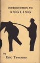 INTRODUCTION TO ANGLING: The Beaufort Library Volume I. By Eric Taverner.