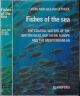 FISHES OF THE SEA: THE COASTAL WATERS OF THE BRITISH ISLES, NORTHERN EUROPE AND THE MEDITERRANEAN. By John and Gillian Lythgoe.