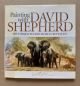 PAINTING WITH DAVID SHEPHERD: HIS UNIQUE STUDIO SECRETS REVEALED. By David Shepherd, with Brenda Howley.