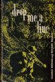 DROP ME A LINE: BEING LETTERS EXCHANGED ON TROUT AND COARSE FISHING. By Maurice Ingham and Richard Walker. 1964 second revised edition.