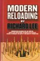 MODERN RELOADING. By Richard Lee.