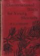 CONVERSATIONAL HINTS FOR YOUNG SHOOTERS; A GUIDE TO THE PRIVATE TALK IN FIELD, COVERT, AND COUNTRY HOUSE. By R.C. Lehman.