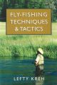 FLY FISHING TECHNIQUES and TACTICS. By Lefty Kreh.