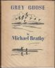 GREY GOOSE. By Michael Bratby.