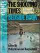 THE SHOOTING TIMES and COUNTRY MAGAZINE BEDSIDE BOOK. Edited by Philip Brown and Tony Jackson.