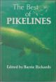 THE BEST OF PIKELINES. Edited by Barrie Rickards.