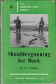 SHOULDERGUNNING FOR DUCK. By A. Cadman. The Shooting Times Library No.6.