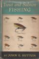 TROUT AND SALMON FISHING. By John E. Hutton.