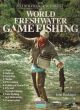 THE ILLUSTRATED ENCYCLOPEDIA OF WORLD FRESHWATER GAMEFISHING. By John Buckland.