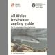 ALL WALES FRESHWATER ANGLING GUIDE.