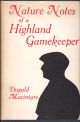 NATURE NOTES OF A HIGHLAND GAMEKEEPER. By Dugald Macintyre.