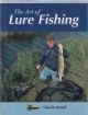 THE ART OF LURE FISHING. By Charlie Bettell.