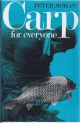 CARP FOR EVERYONE. By Peter Mohan, Hon Secretary, British Carp Study Group.