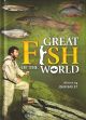 GREAT FISH OF THE WORLD. By John Bailey.