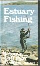 ESTUARY FISHING. By F.W. Holiday. The Angler's Library.