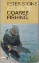 A GUIDE TO COARSE FISHING. By Peter Stone.