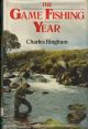 THE GAME FISHING YEAR. By Charles Bingham.