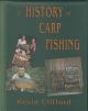 A HISTORY OF CARP FISHING. By Kevin Clifford.