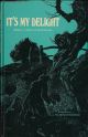 IT'S MY DELIGHT. By Brian Vesey-Fitzgerald. Illustrated by Watkins-Pitchford.