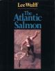 THE ATLANTIC SALMON. By Lee Wulff.