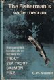 THE FISHERMAN'S VADE MECUM: A COMPENDIUM OF PRECEPTS, COUNSEL, KNOWLEDGE AND EXPERIENCE IN MOST MATTERS PERTAINING TO FISHING TROUT, SEA TROUT, SALMON AND PIKE. By G.W. Maunsell.