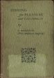 FISHING FOR PLEASURE AND CATCHING IT. By E. Marston, F.R.G.S. (The Amateur Angler) and two chapters on angling in North Wales by R.B. Marston.