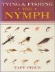 TYING AND FISHING THE NYMPH. By Taff Price. Hardback issue.