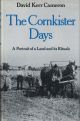 THE CORNKISTER DAYS: PORTRAIT OF A LAND AND ITS RITUALS. By David Kerr Cameron.