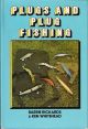 PLUGS AND PLUG FISHING. By Barrie Rickards and Ken Whitehead.