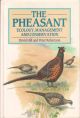 THE PHEASANT: ECOLOGY, MANAGEMENT AND CONSERVATION. By David Hill and Peter Robertson.