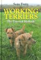 WORKING TERRIERS: THE PRACTICAL METHODS. By Sean Frain.