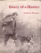 DIARY OF A HUNTER. By Brian Plummer.