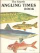 THE FOURTH ANGLING TIMES BOOK. Edited by Peter Tombleson and Jack Thorndike. Illustrated by Ernest Petts.