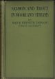 SALMON AND TROUT IN MOORLAND STREAMS. By Major Kenneth Dawson (West Country). With an open letter to the author from H.T. Sheringham. First edition.