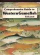 COMPREHENSIVE GUIDE TO WESTERN GAMEFISH. By Ed Lusch. Illustrations by Ron Pittard.