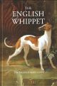 THE ENGLISH WHIPPET. By E.G. Walsh and Mary Lowe. Second edition.