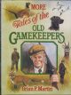 MORE TALES OF THE OLD GAMEKEEPERS. By Brian P. Martin.