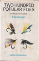 TWO HUNDRED POPULAR FLIES AND HOW TO TIE THEM. By Tom Stewart.