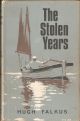 THE STOLEN YEARS. By Hugh Falkus. First edition.