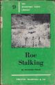 ROE STALKING. THE SHOOTING TIMES LIBRARY No.9. By Richard Prior.