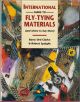 INTERNATIONAL GUIDE TO FLY-TYING MATERIALS: AND WHERE TO BUY THEM. By Barry Ord Clarke and Robert Spaight.