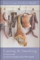 THE RIVER COTTAGE CURING and SMOKING HANDBOOK. By Steven Lamb. River Cottage Handbook No. 13.