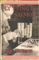 FLY-TYING FOR SALMON: THE WHOLE ART OF TYING SALMON-FLIES WITH DETAILS OF THE PRINCIPAL DRESSINGS. By Eric Taverner. 1947 reprint.