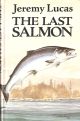 THE LAST SALMON. By Jeremy Lucas.