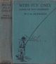 WITH FLY ONLY: A BOOK FOR TROUT FISHERMEN. By W.F.R. Reynolds. With a Foreword by E. Walton Marston. Containing eight full-page illustrations from photographs.