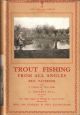 TROUT FISHING FROM ALL ANGLES: A complete guide to modern methods. By Eric Taverner. The Lonsdale Library Volume II. By Eric Taverner.