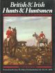 BRITISH and IRISH HUNTS and HUNTSMEN. VOLUME III. By J.N.P. Watson.