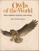 OWLS OF THE WORLD: THEIR EVOLUTION, STRUCTURE AND ECOLOGY. Edited by John A. Burton. Illustrated by John Rignall.