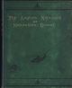 THE ANGLER'S NOTE-BOOK AND NATURALIST'S RECORD: A REPERTORY OF FACT, INQUIRY AND DISCUSSION ON FISH, FISHING AND SUBJECTS OF NATURAL HISTORY. The Green Series Complete. With six woodcuts.