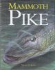 MAMMOTH PIKE. By Neville Fickling. Hardback issue.